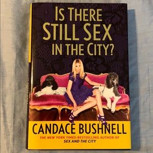 Is there still sex in the city?by Candace Bushnell